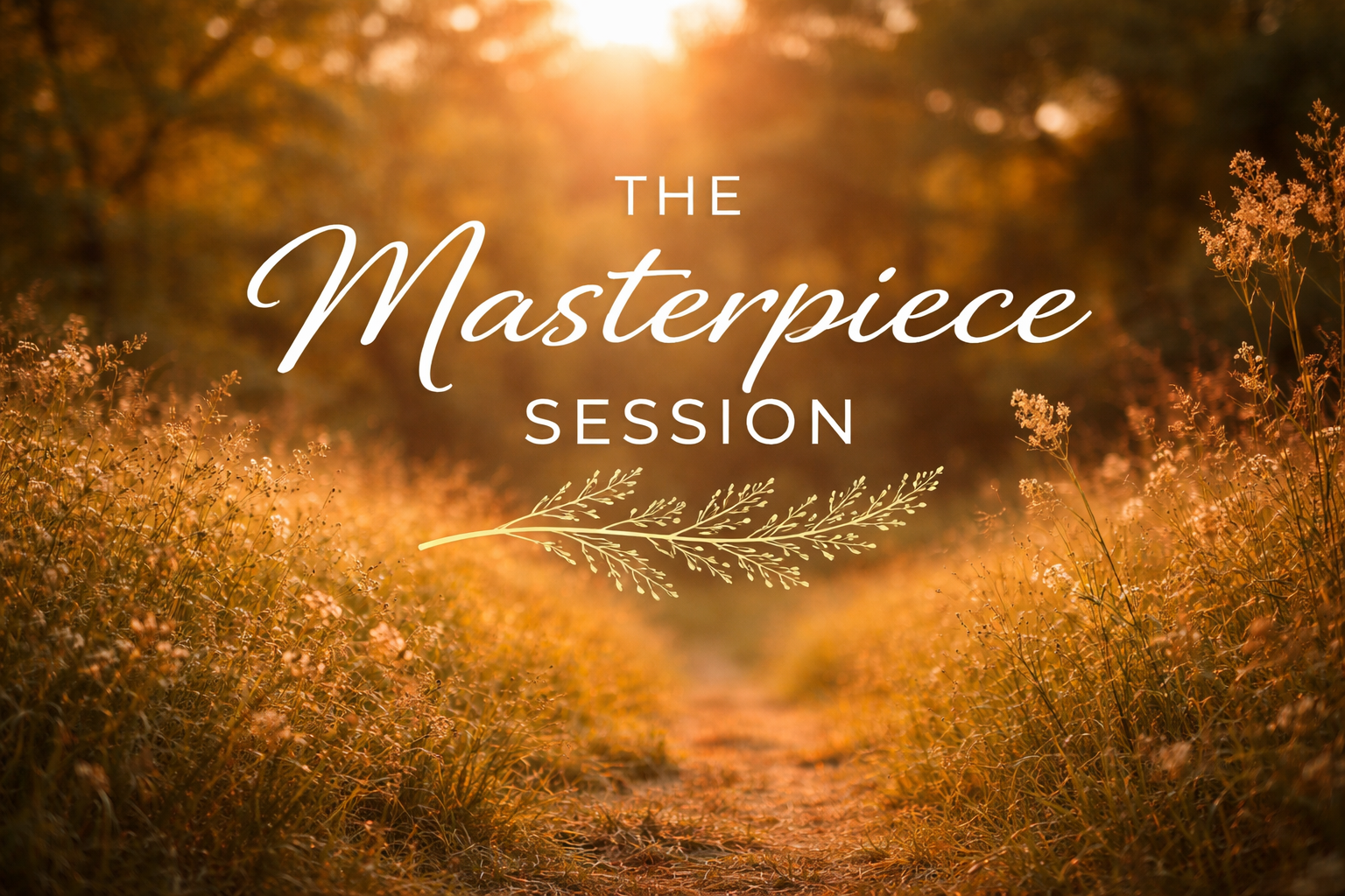 The Masterpiece Session