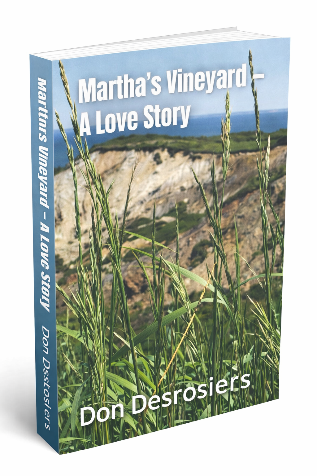 book cover of Martha's Vineyard A Love Story by Don Desrosiers featuring coastal cliffs and grass, a romantic novel set in Martha's Vineyard