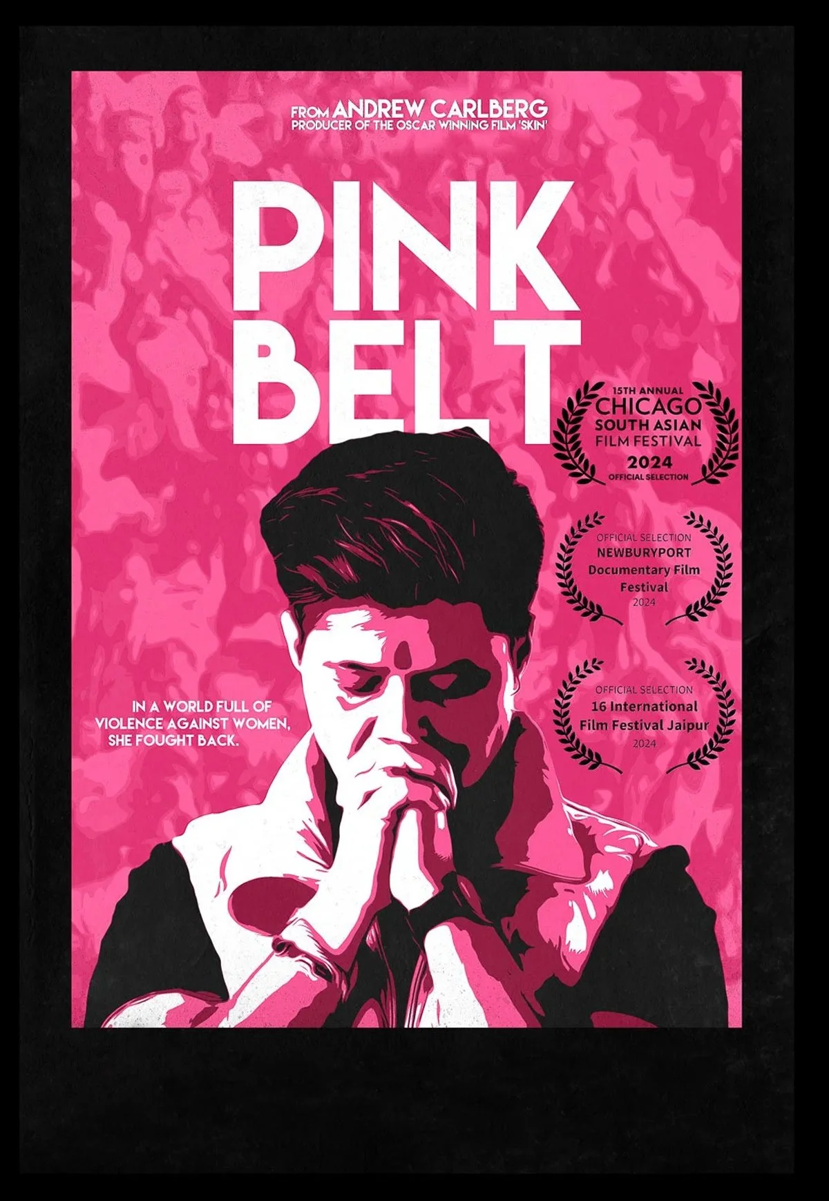 Poster for the film "Pink Belt" featuring a stylized image of a woman with short hair, with her hands clasped in front of her face. The poster includes film festival selections and awards, with a pink background and black border.