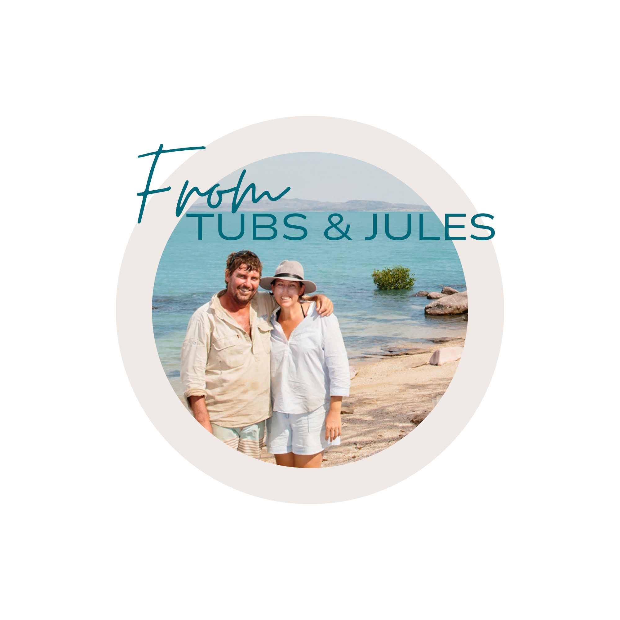 A photo of a smiling couple standing on a beach with water, rocks, and a small bush in the background, enclosed in a circular frame with text overlay reading 'from TUBS & JULES'.
