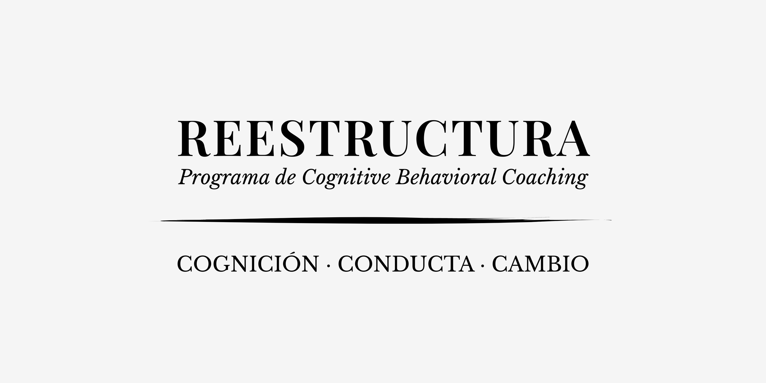 Título de una presentación que dice 'Reestructura: Programa de Cognitive Behavioral Coaching' y palabras clave abajo: 'Cognición, Conducta, Cambio'.