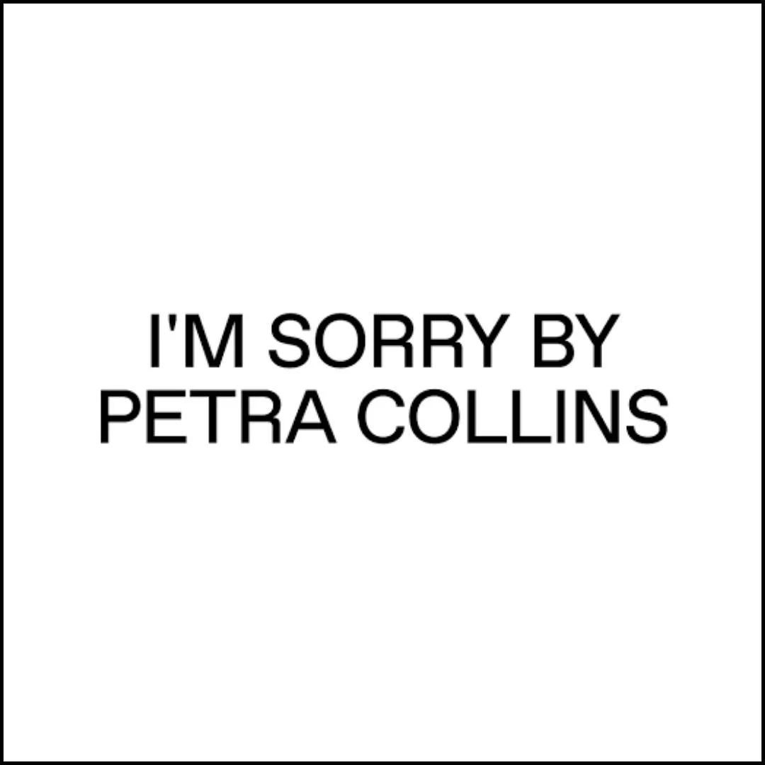 I'm Sorry by Petra Colins
