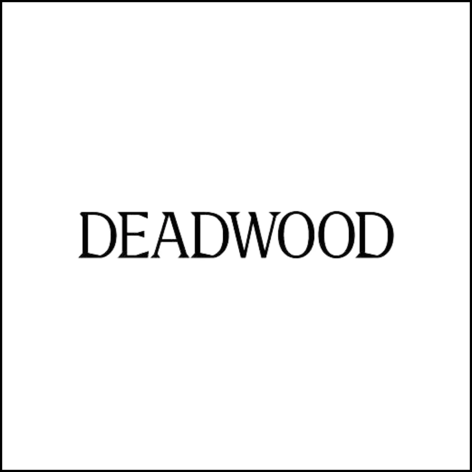 Deadwood&nbsp;