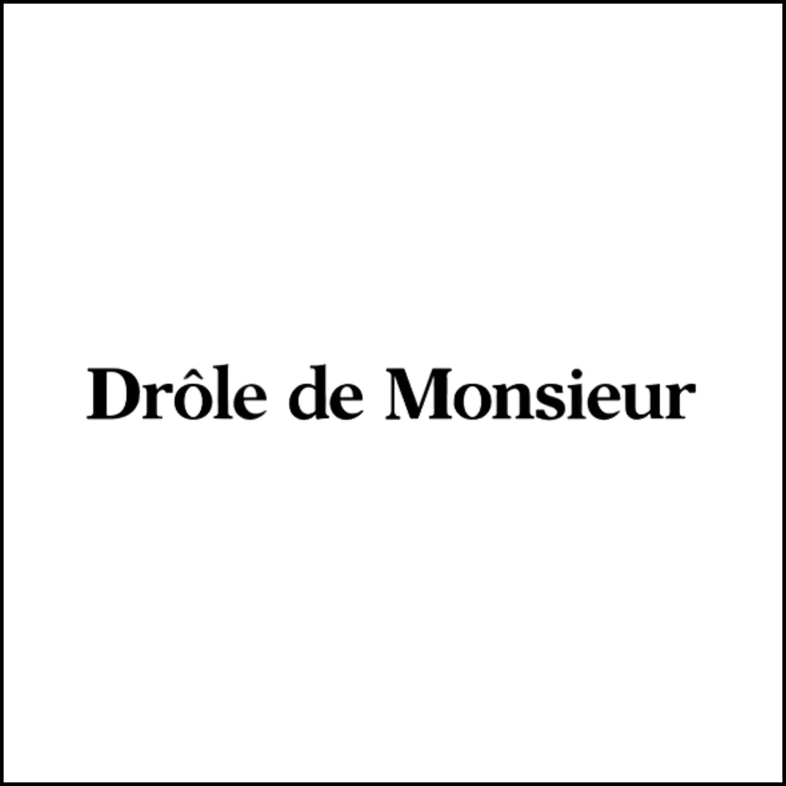 Drole De Monsieur