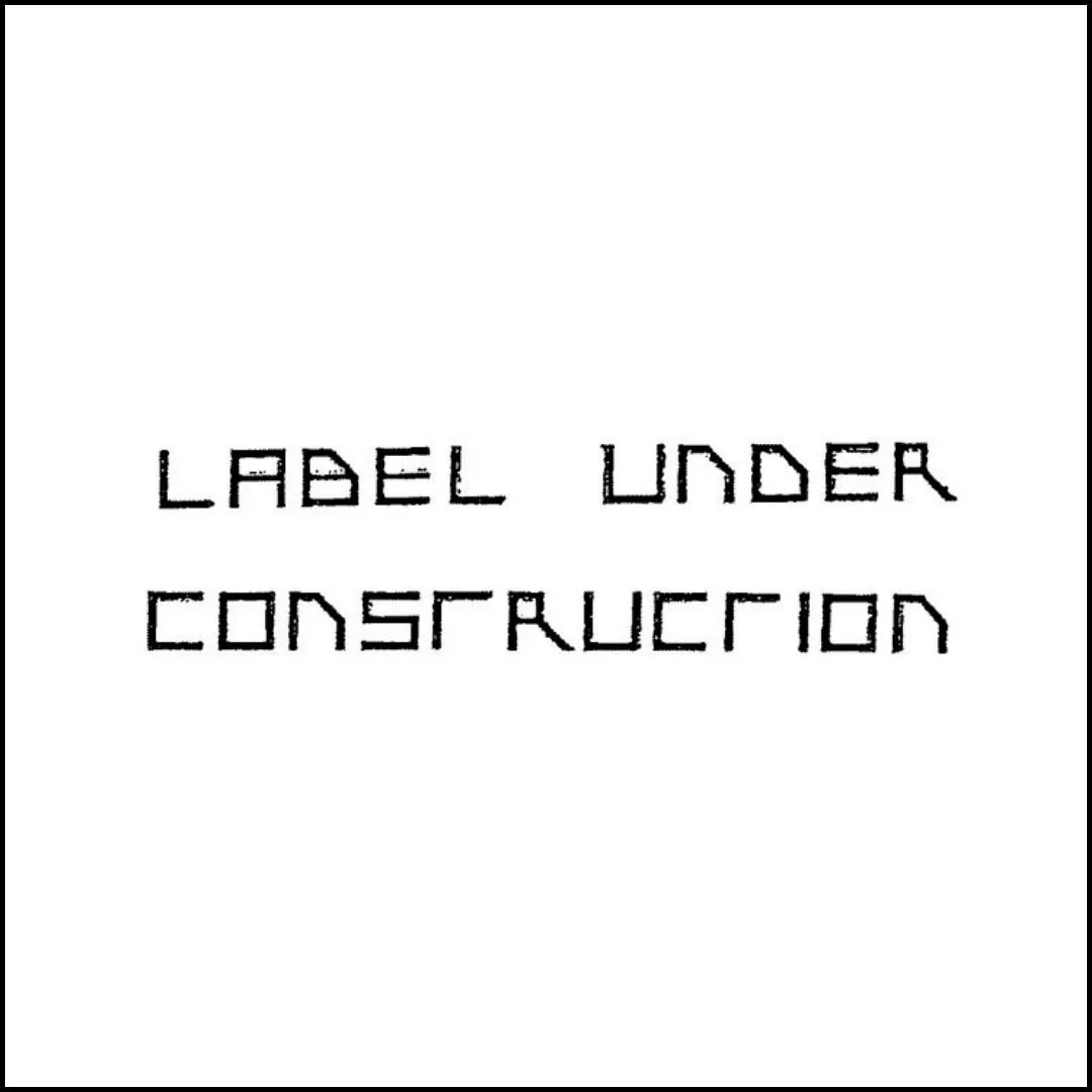 Label Under Construction