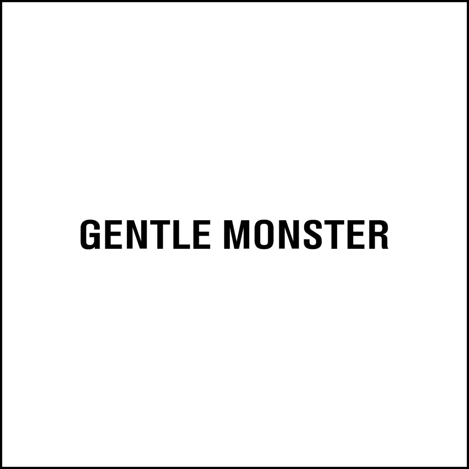 Gentle Monster