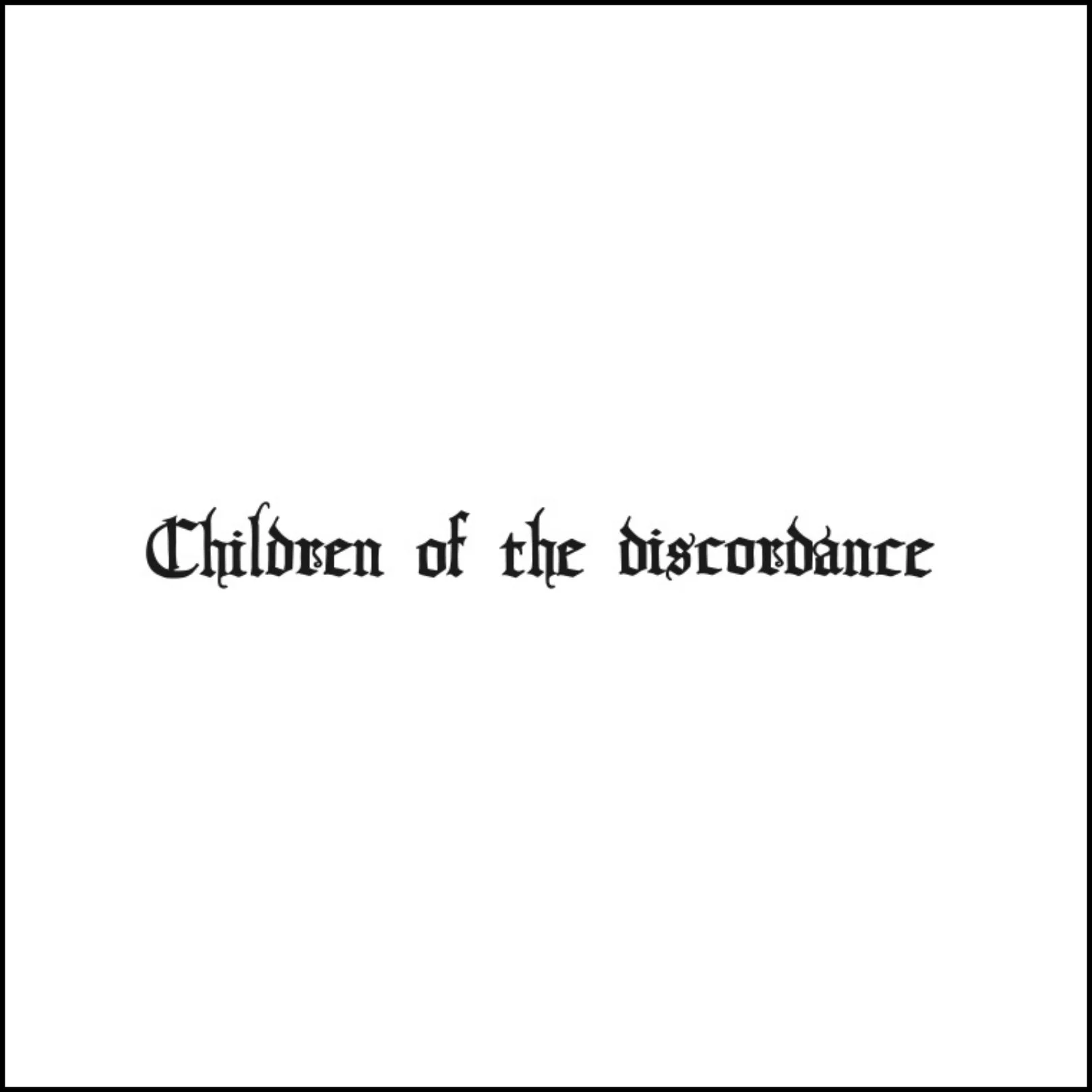 Children of the Discordance