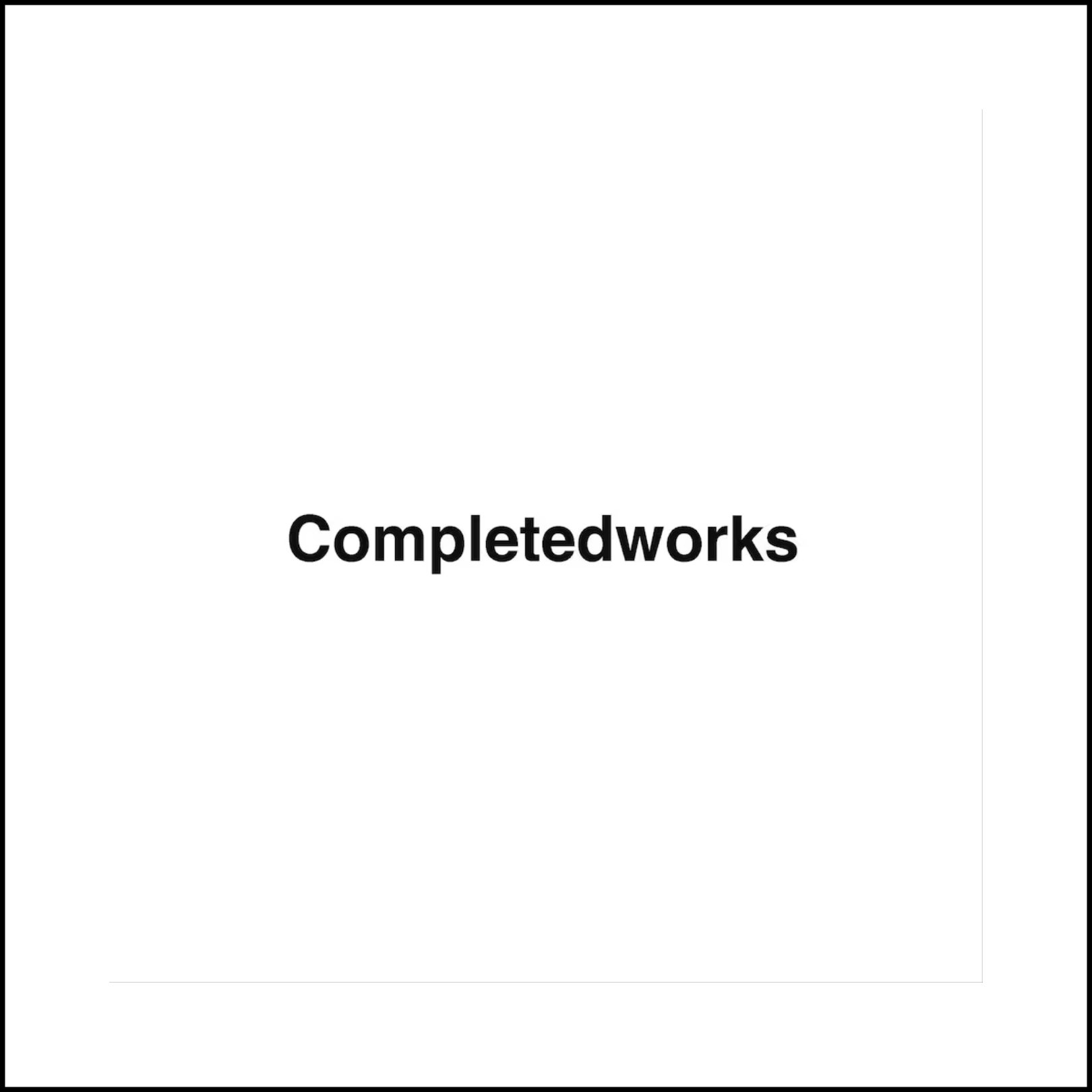 Completed works
