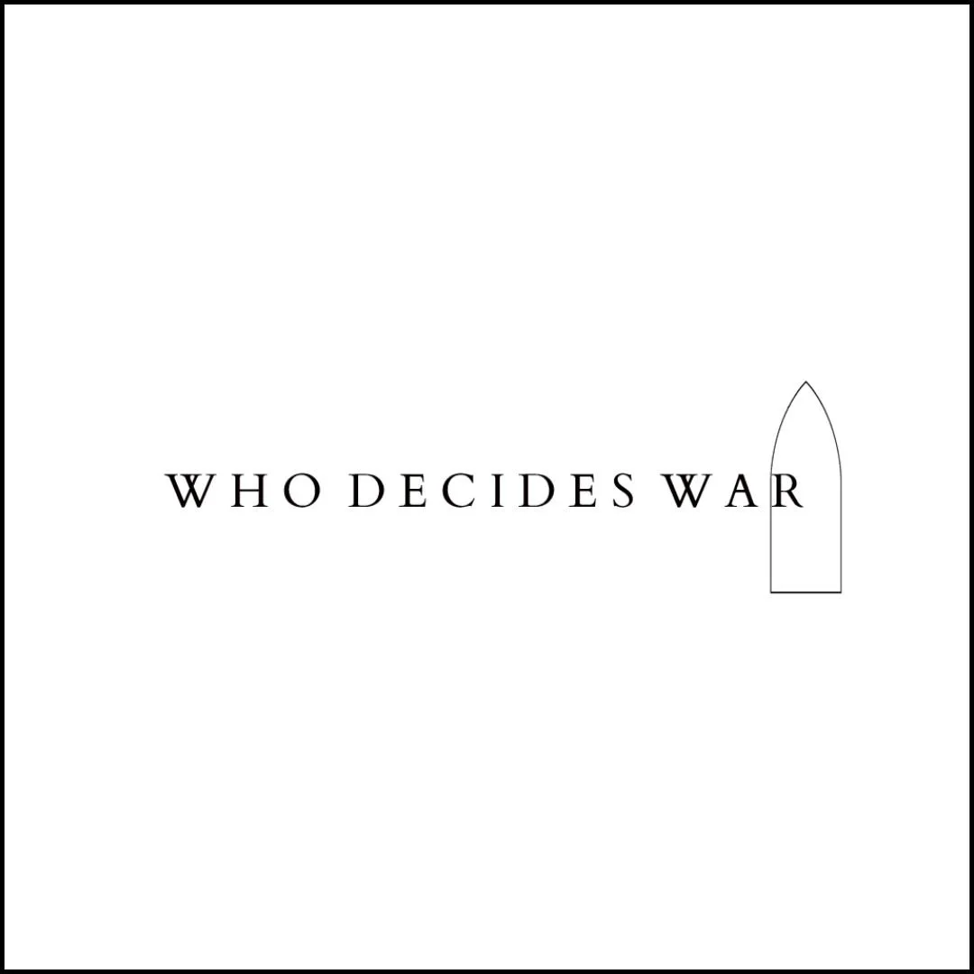 Who Decides War