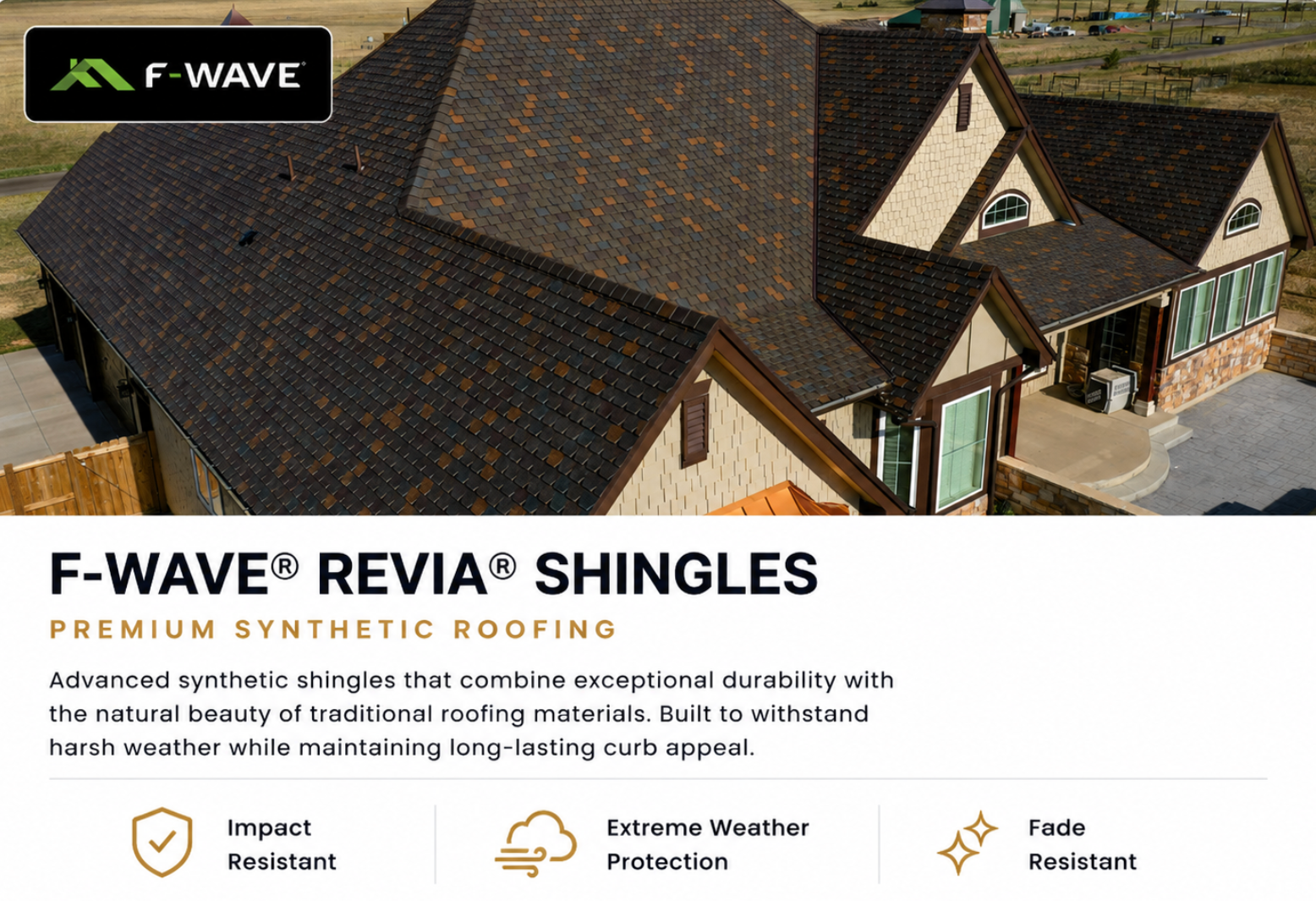 F-Wave premium synthetic shingle roofing system with superior weather and impact resistance.