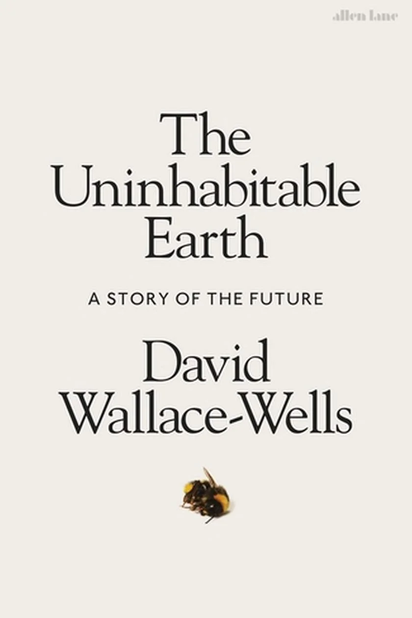 David Wallace-Wells - The uninhabitable Earth