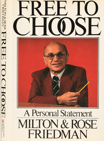 Milton &amp; Rose Friedman - Free to Choose