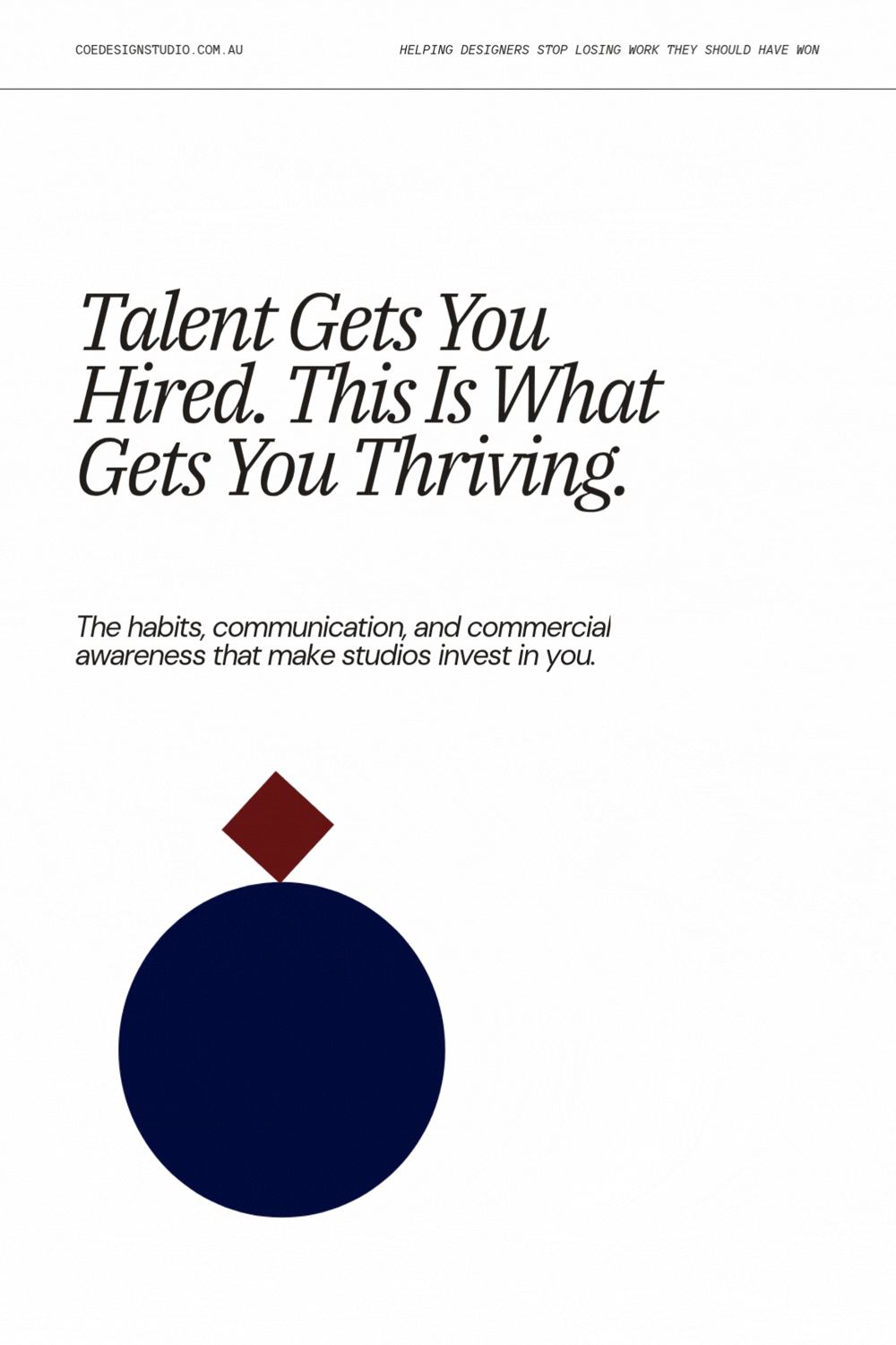 Talent Gets You Hired. This Is What Gets You Kept.