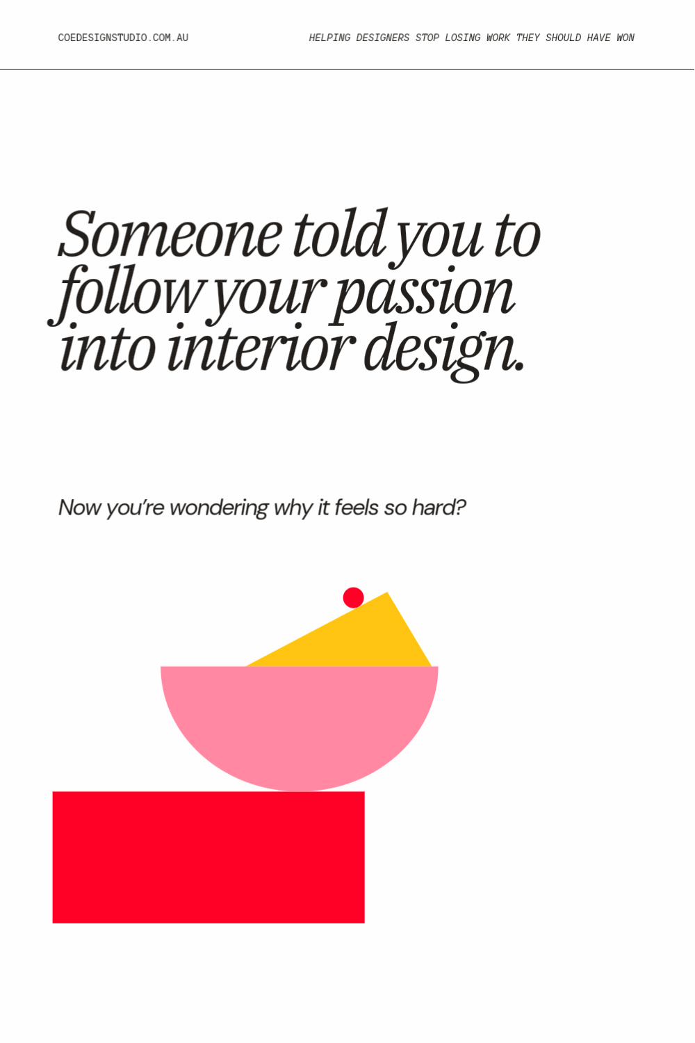 "Follow Your Passion" Is Bad Career Advice for Interior Designers