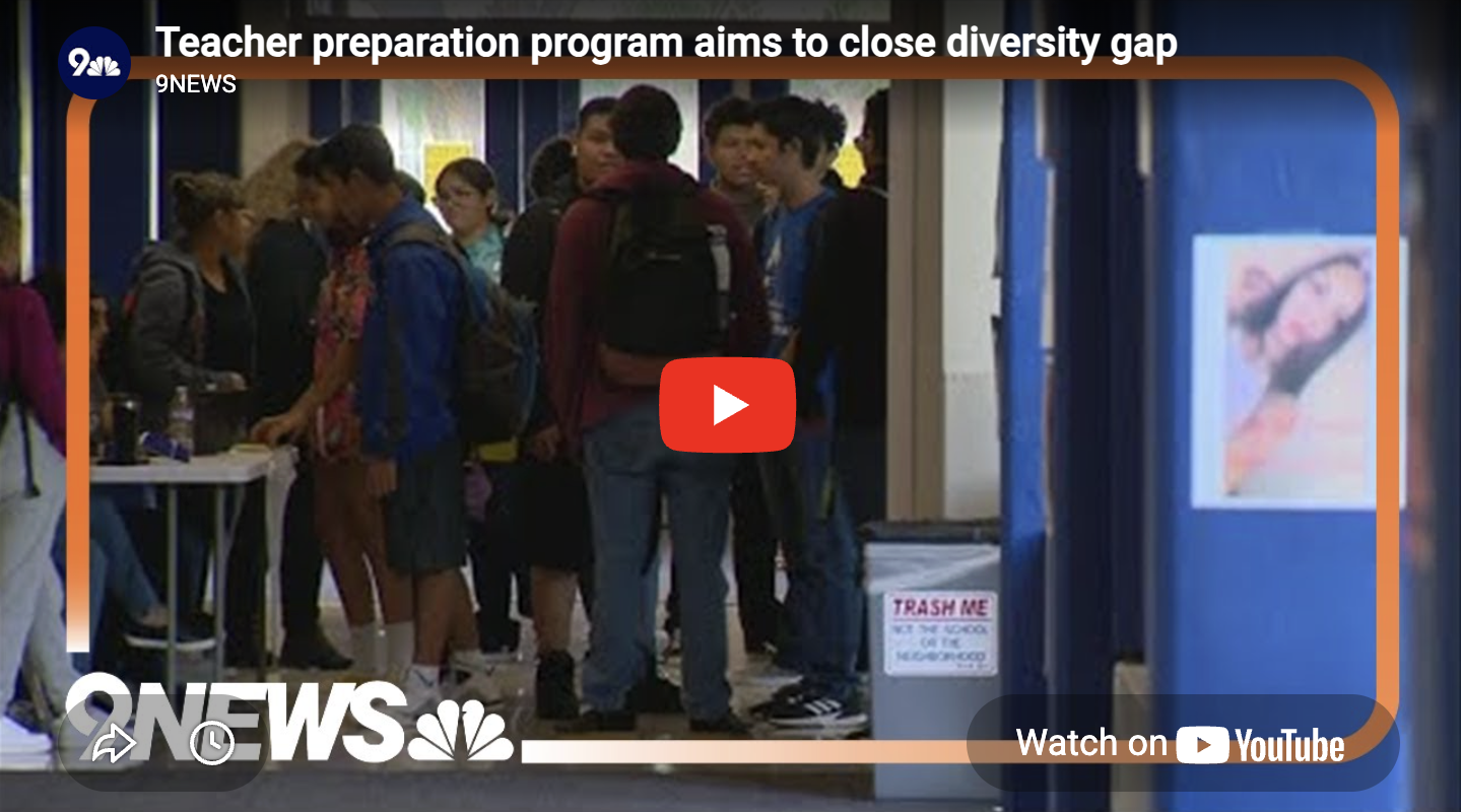 9NEWS: New teacher preparation program aims to diversify teaching force in Colorado