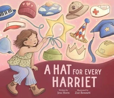 A Hat for Every Harriet By Jess Horn
