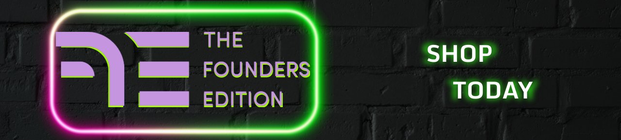 Neon sign on a brick wall advertising 'The Founders Edition' with a logo, and 'Shop Today' in bright green.