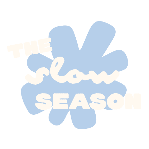 The slow season