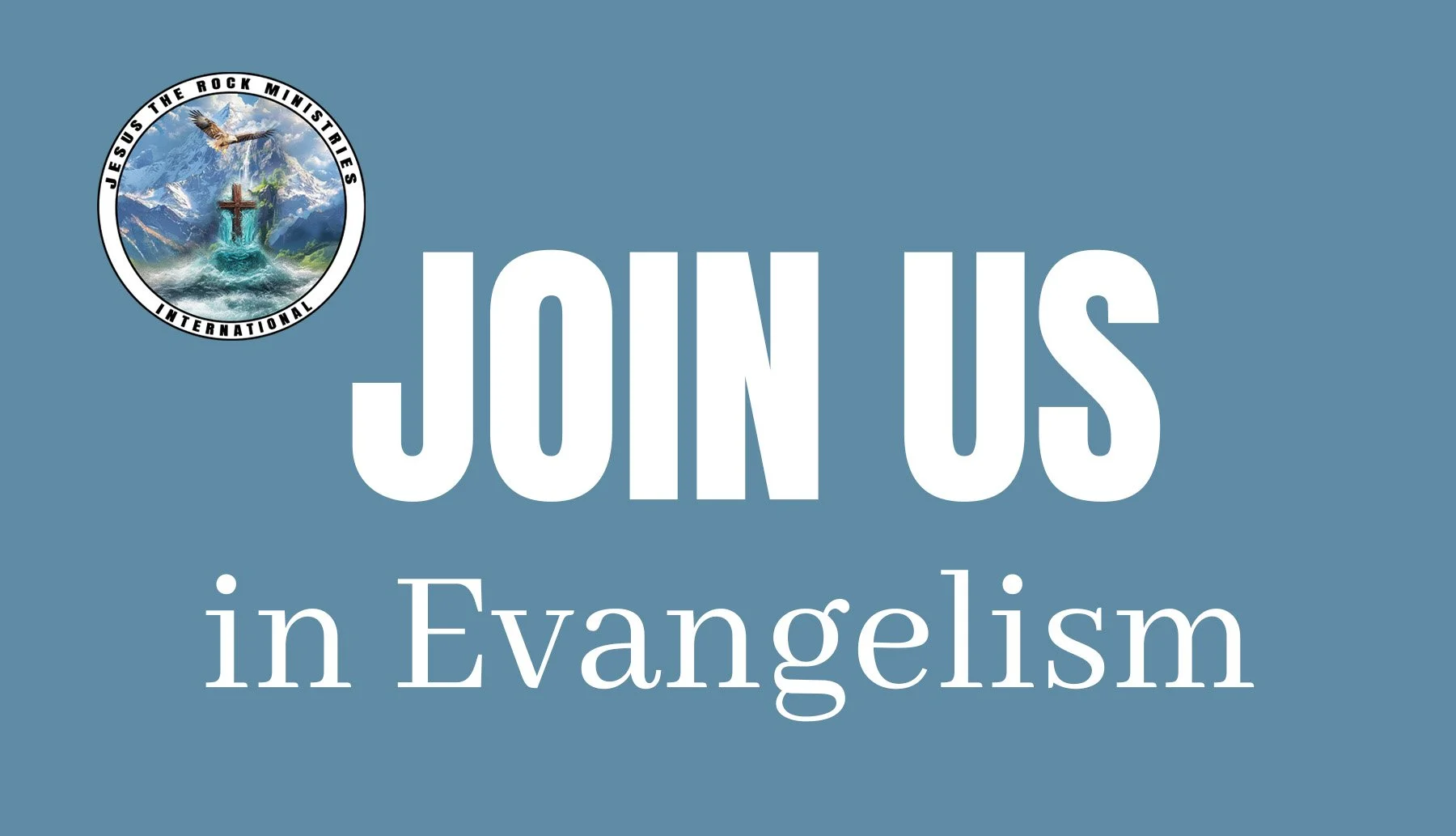 Join us in Evangelism text on a blue background with ministry logo featuring mountains, water, a cross, an eagle, and a circular border.