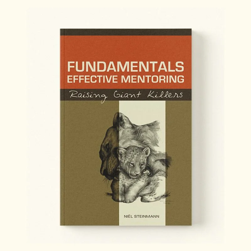 FUNDEMENTALS OF EFFECTIVE MENTORING: RAISING GIANT KILLERS