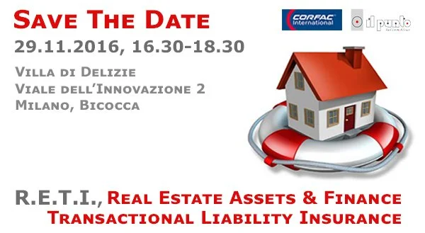 Real Estate Assets & Finance Transactional Liability Insurance (RETI), Convegno IL PUNTO Real Estate Advisor / CORFAC International - 29.11 Milano