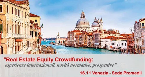 16.11, Venezia | Convegno “Real Estate Equity Crowdfunding: Esperienze Internazionali, Novità Normative e Prospettive”