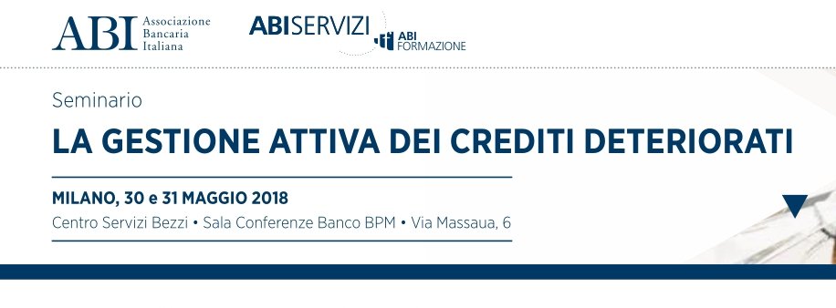 Antonio Campagnoli oratore al seminario ABI dal titolo: "La Gestione dei Crediti Deteriorati"