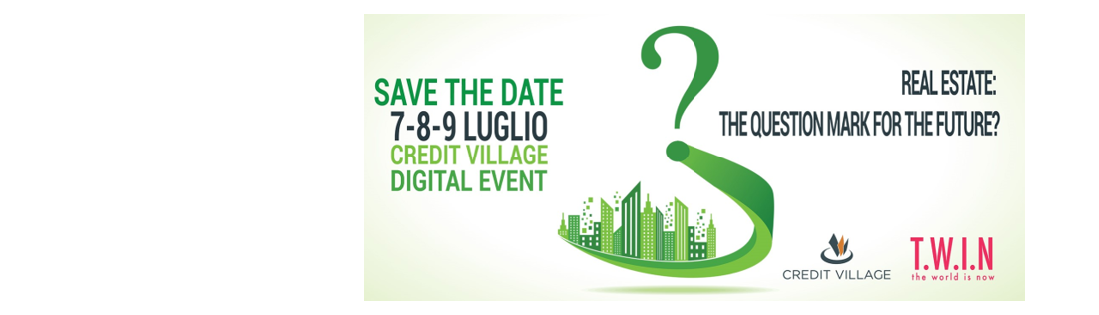 REAL ESTATE: THE QUESTION MARK FOR THE FUTURE? | 7-9 luglio 2020