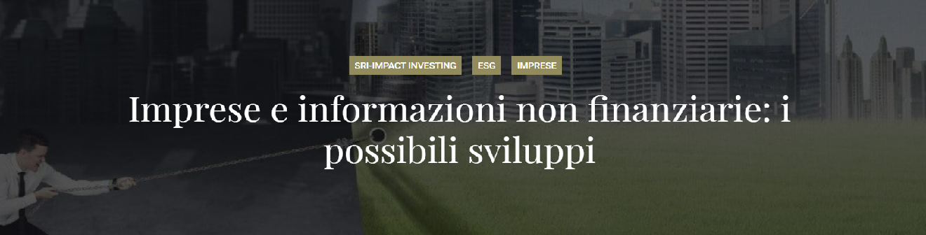 "Imprese e informazioni non finanziarie: i possibili sviluppi" - Articolo su We Wealth