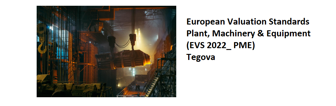 European Valuation Standards Plant, Machinery & Equipment (EVS 2022_ PME) - Tegova