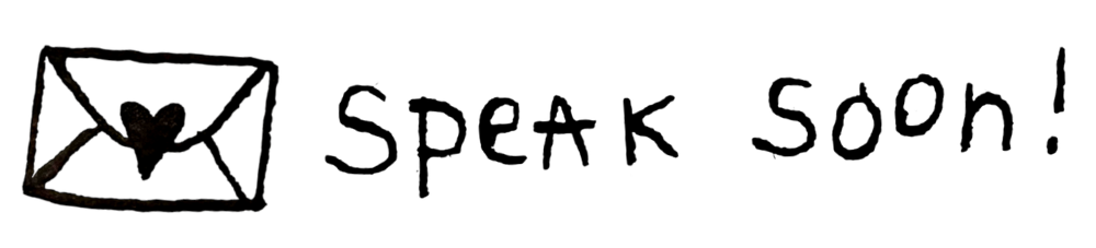 Hand-drawn envelope with a butterfly and the words "Speak Soon!" in a casual, playful style.