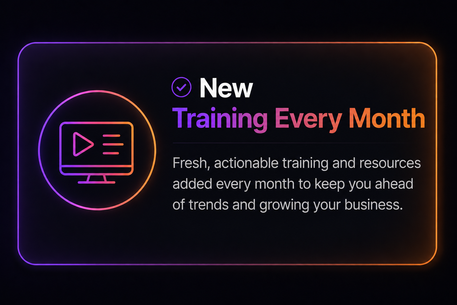 Neon-style graphic promoting new training courses every month with an icon of a computer monitor displaying a play button.