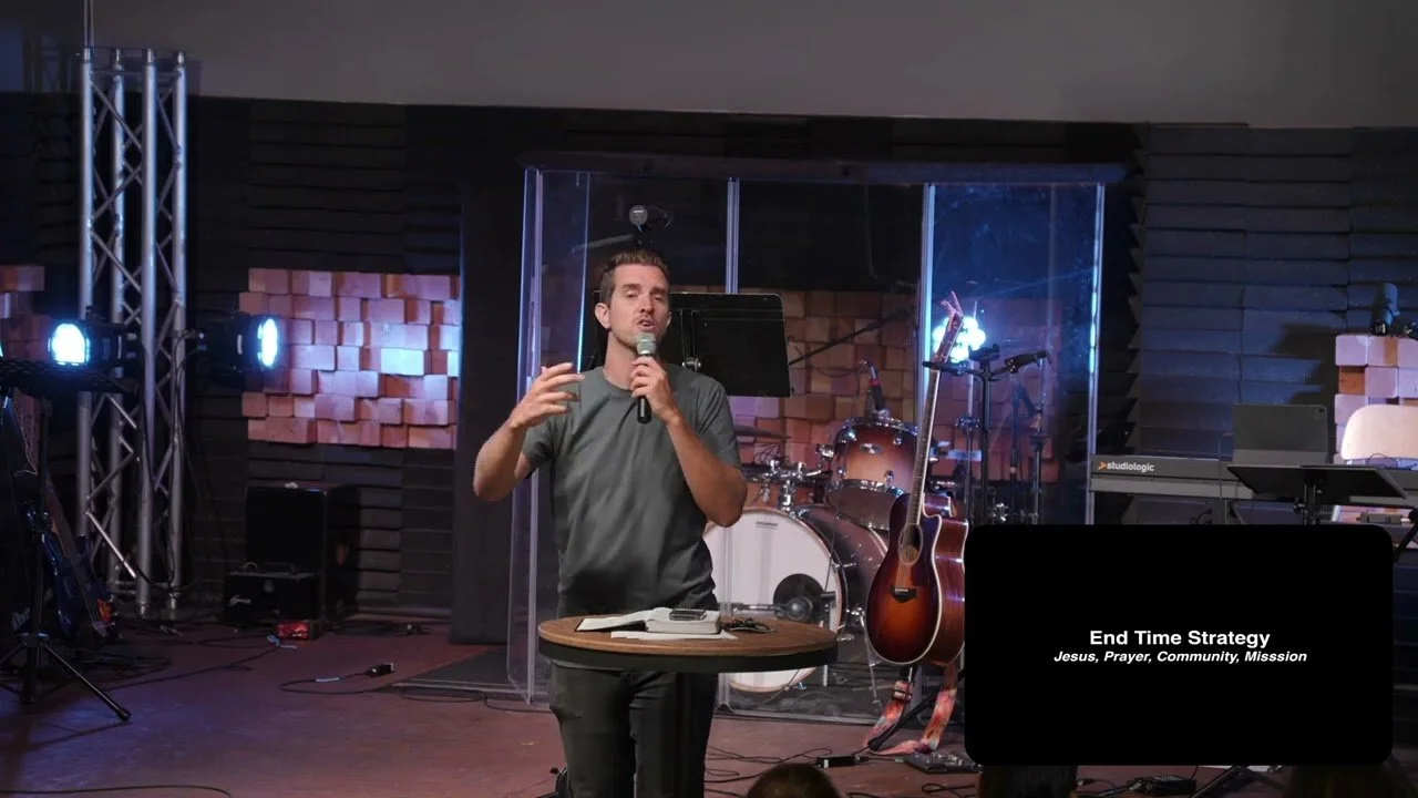 End Time Strategy: JESUS • PRAYER • COMMUNITY • MISSION