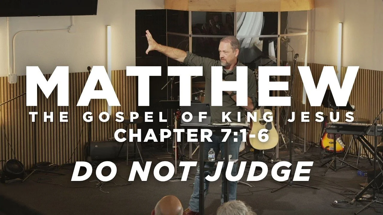 Do Not Judge | Matthew 7:1-6