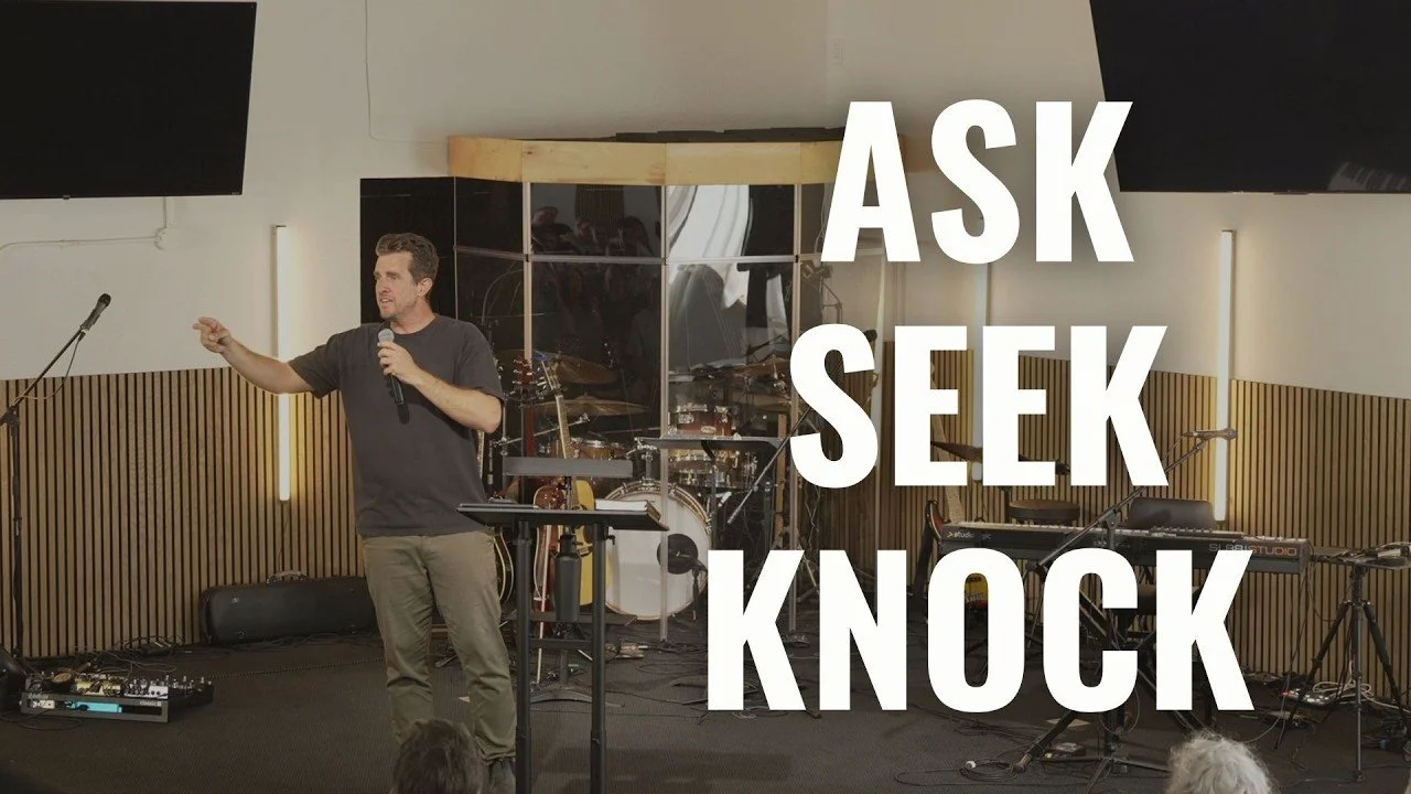 ASK + SEEK + KNOCK