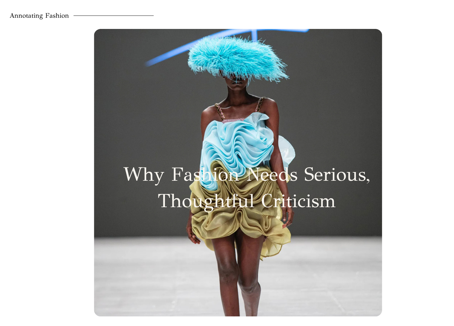 Why Fashion Needs Serious, Thoughtful Criticism