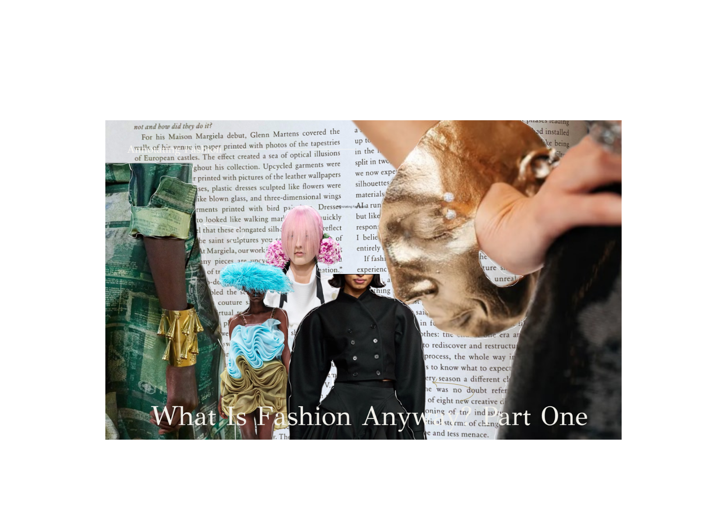 What Is Fashion Anyway? Part One
