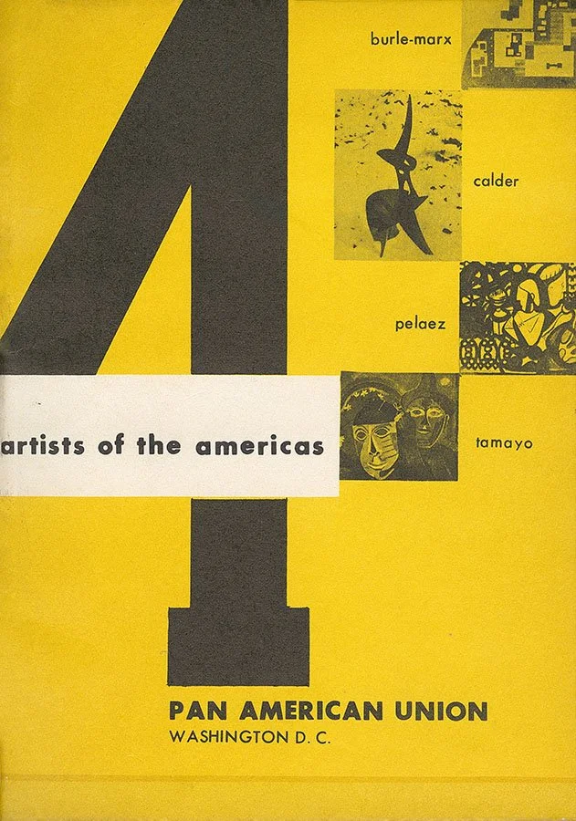 A yellow poster with black text and images promoting the Pan American Union, Washington D.C. It features names of artists Burle-Marx, Calder, Peláez, Tamayo, and illustrations of their art.
