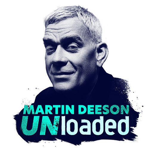 Martin Deeeson Unloaded Podcast