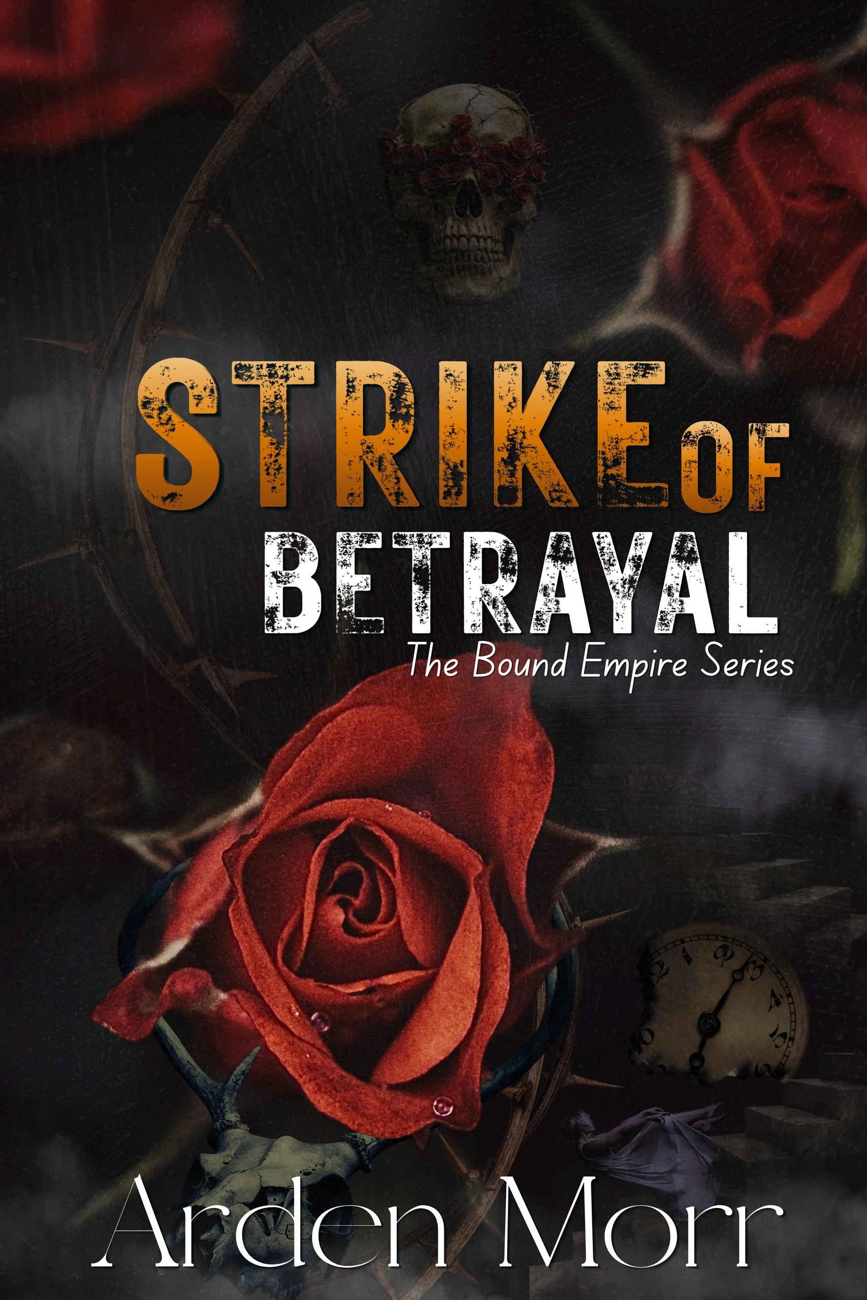 Strike of Betrayal: Bound Empire Series (Book One)