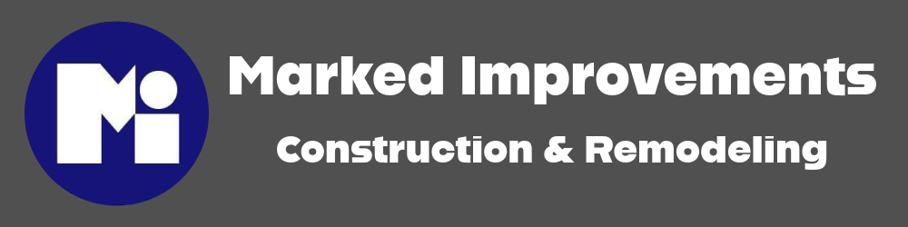Marked Improvements, LLC. Construction and Remodeling