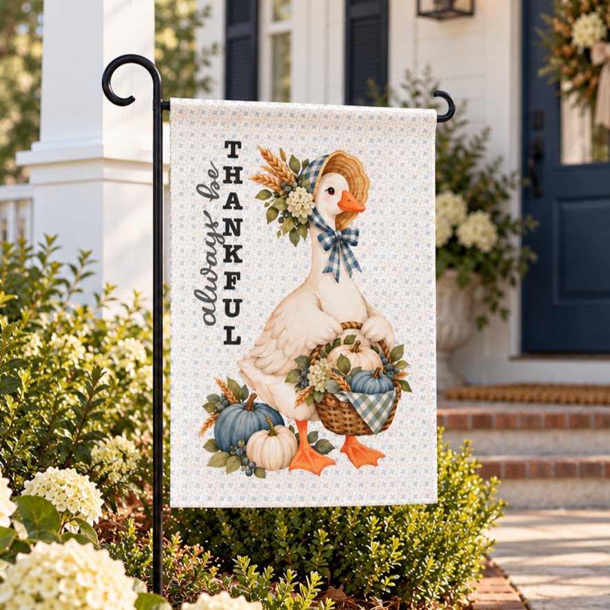 Garden Flag with Country Goose holding pumpkins with caption always be thankful