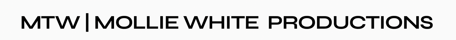 MTW | MOLLIE WHITE PRODUCTIONS 