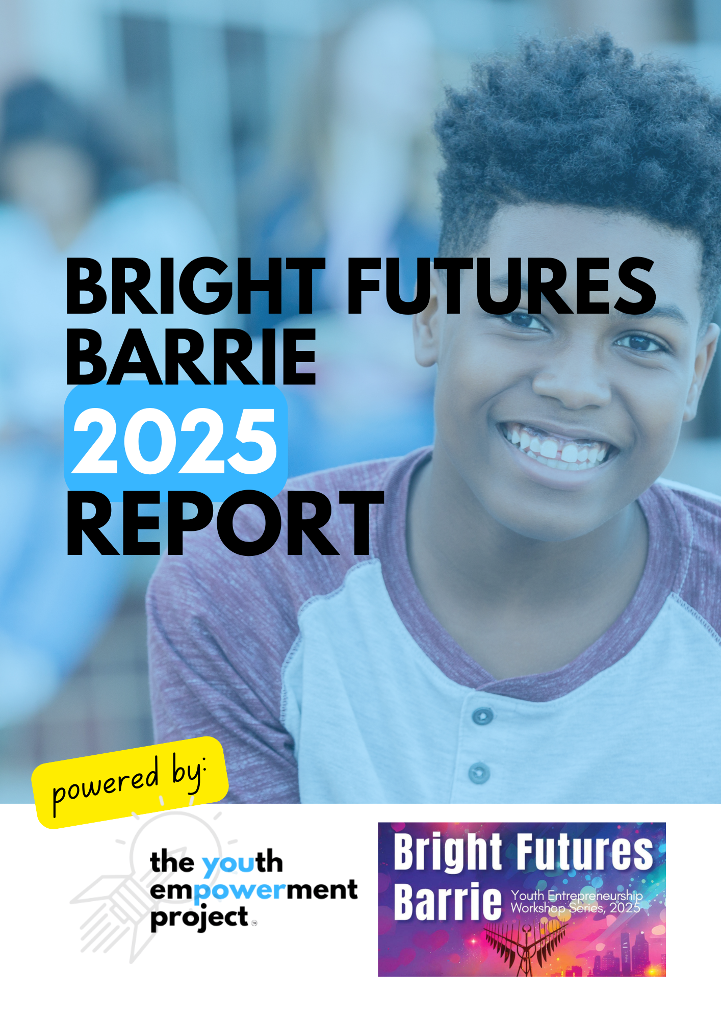 Cover page for the Bright Futures Barrie 2025 Report featuring a smiling young boy with dark curly hair, wearing a purple and white shirt, with text overlay and logos for the youth empowerment project and the Bright Futures Barrie series.