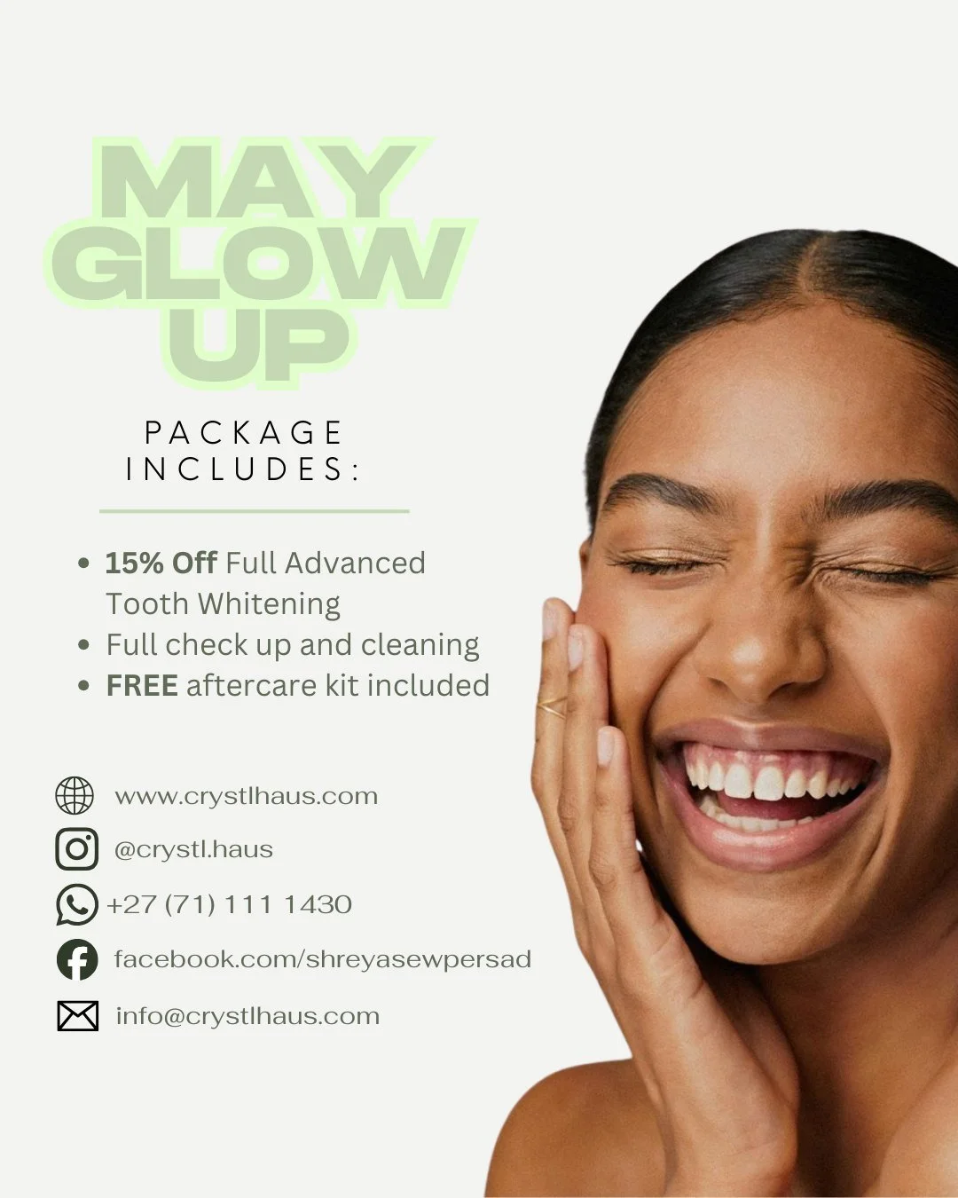 MAY GLOW UP PACKAGE
New package valid for the month of May includes:
Dental check up and cleaning
15% off Full advanced Tooth Whitening session 
FREE aftercare kit and whitening toothpaste

Book online or WhatsApp 071 111 1430