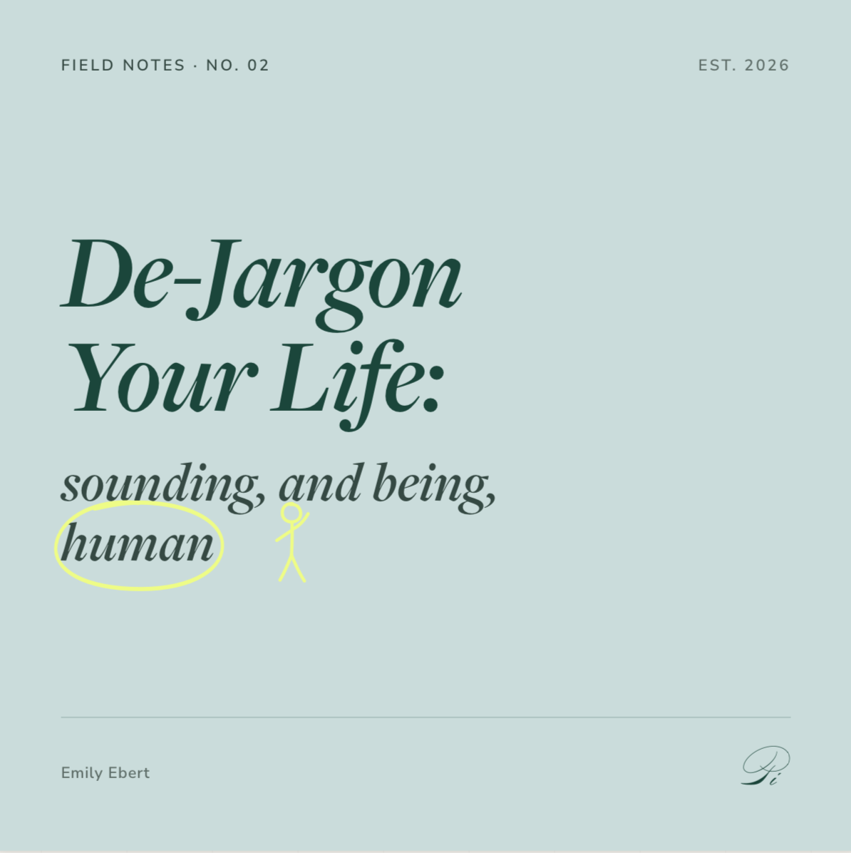 De-Jargon Your Life: A Practical Guide to Sounding, and Being, Human 