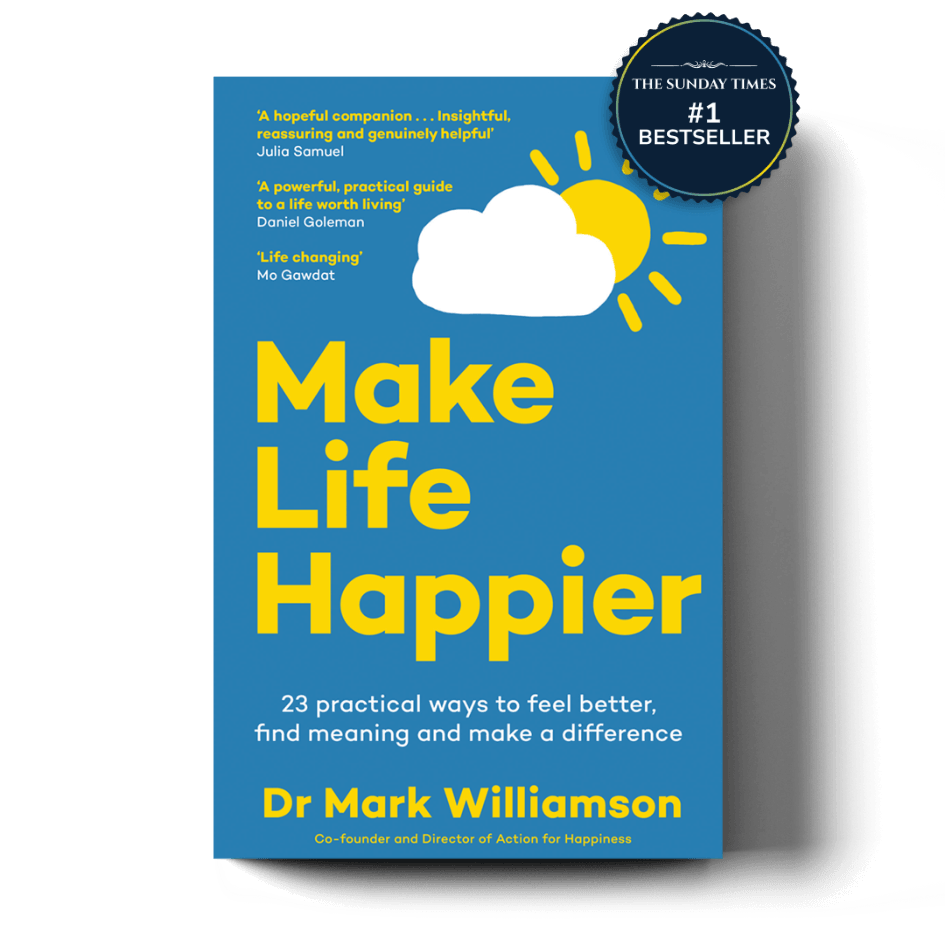 Make Life Happier The Sunday Times No 1 Bestseller Book by Dr Mark Williamson