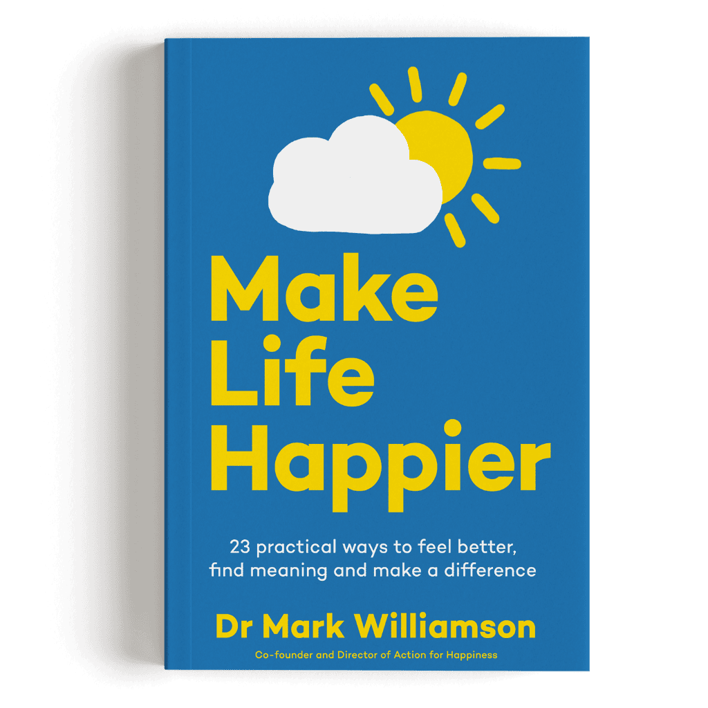 Make Life Happier Book - 23 practical ways to feel better find meaning
