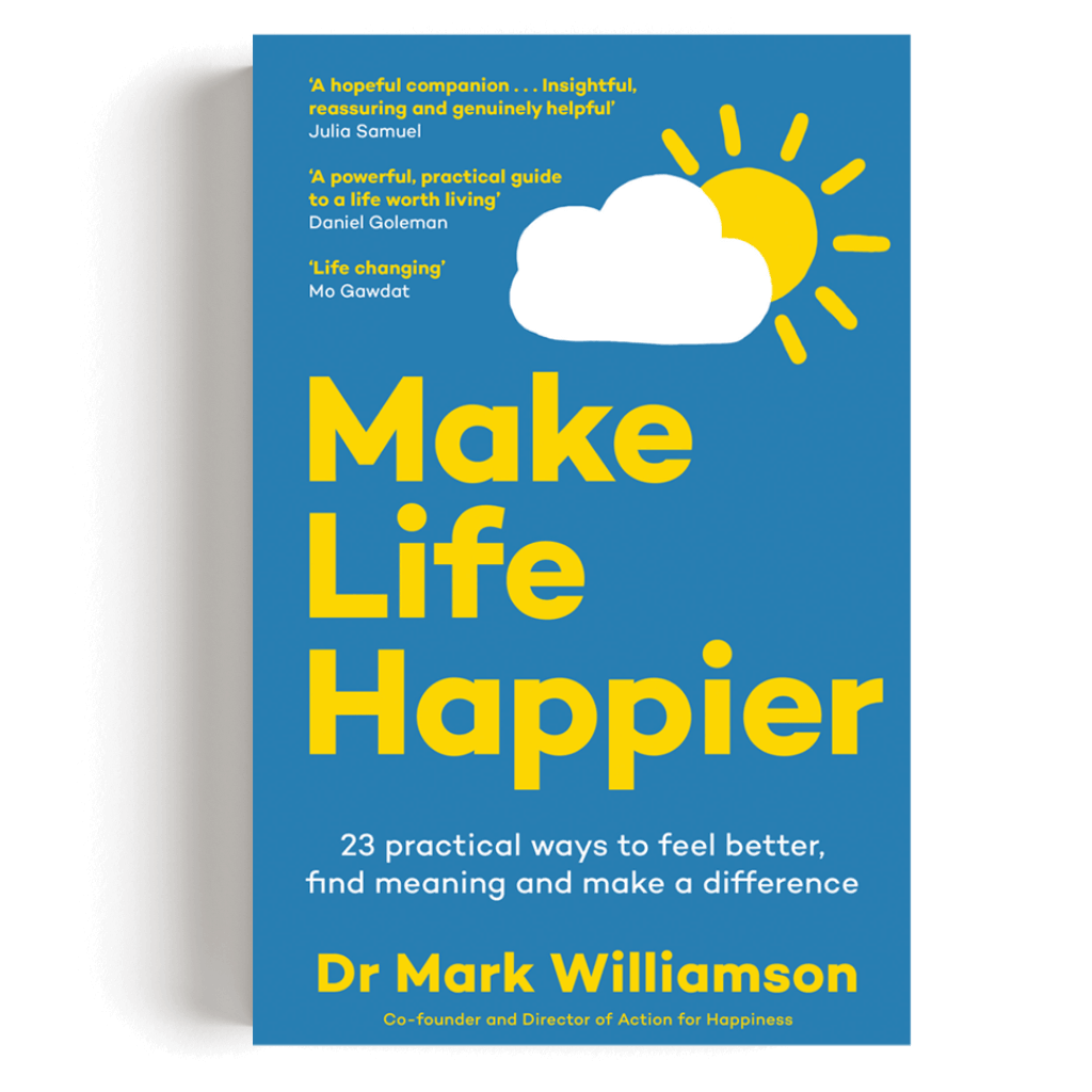 Make Life Happier Book - 23 practical ways to feel better find meaning