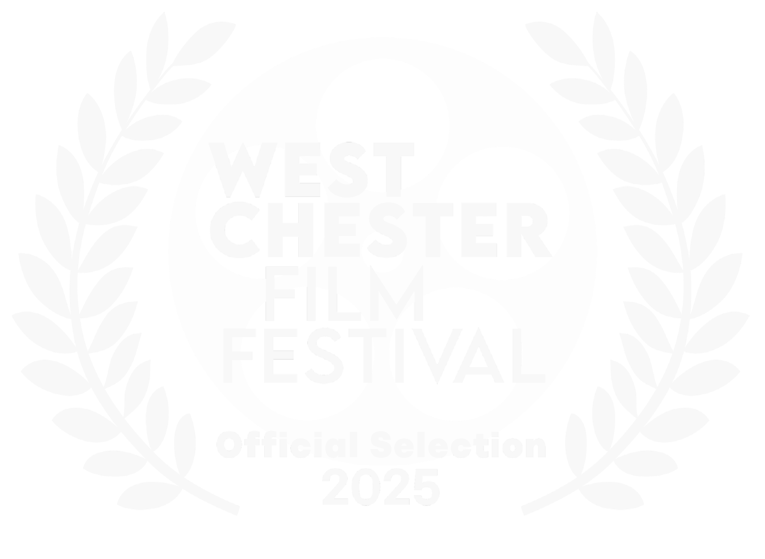 Logo featuring a film reel surrounded by laurel branches, with the text 'West Chester Film Festival Official Selection 2025' overlaid.